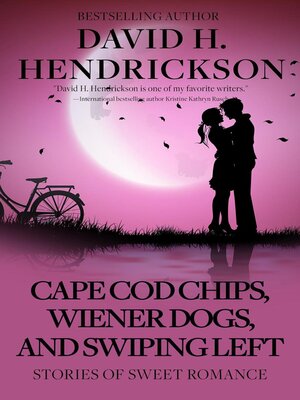 cover image of Cape Cod Chips, Wiener Dogs, and Swiping Left